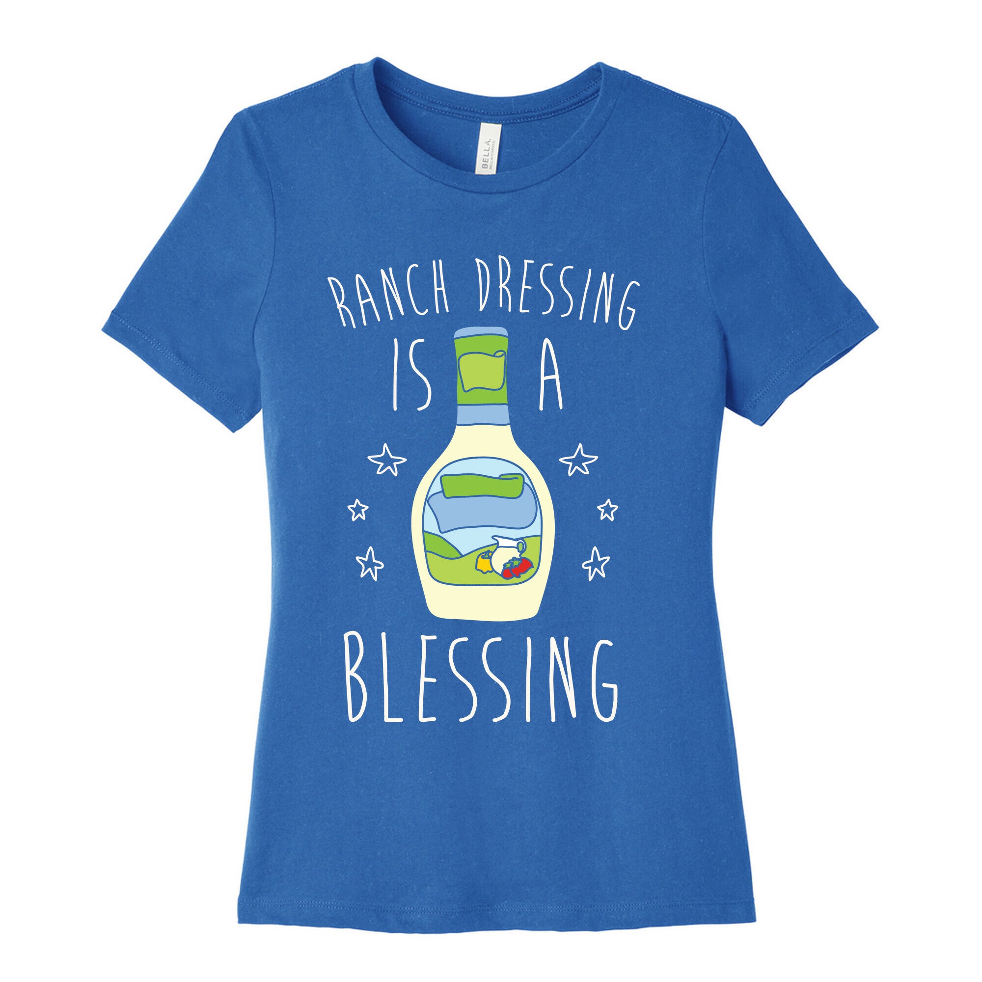 Ranch Dressing Is A Blessing Women's Cotton Tee